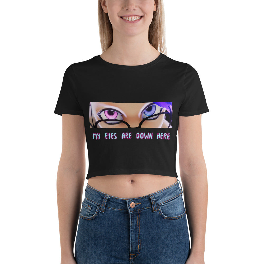 Vex Ruby - My eyes are down here - Women’s Crop Tee